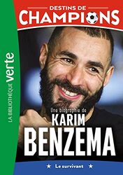 Destins De Champions 04 Une Biographie De Karim Benzema by Caioli Collot -Paperback
