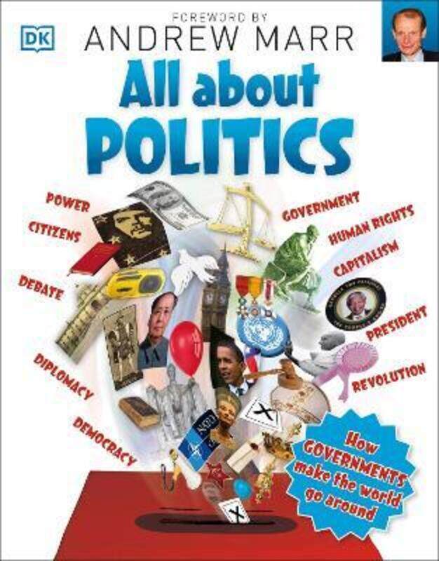 

All About Politics: How Governments Make the World Go Round,Paperback,ByDK - Marr, Andrew