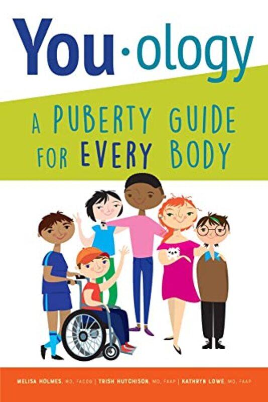 

Youology A Puberty Guide For Every Body by Hutchison, Trish - Lowe, Kathryn - Holmes, Melisa-Paperback