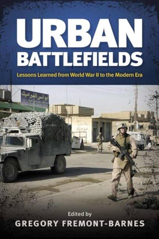 

Urban Battlefields by Gregory Fremont-Barnes -Hardcover
