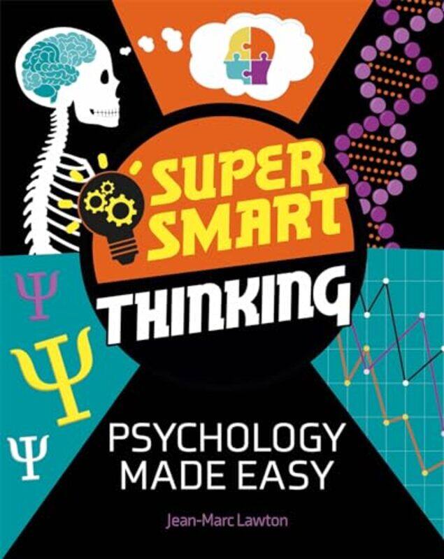 

Super Smart Thinking Psychology Made Easy by Jean-Marc Lawton-Paperback