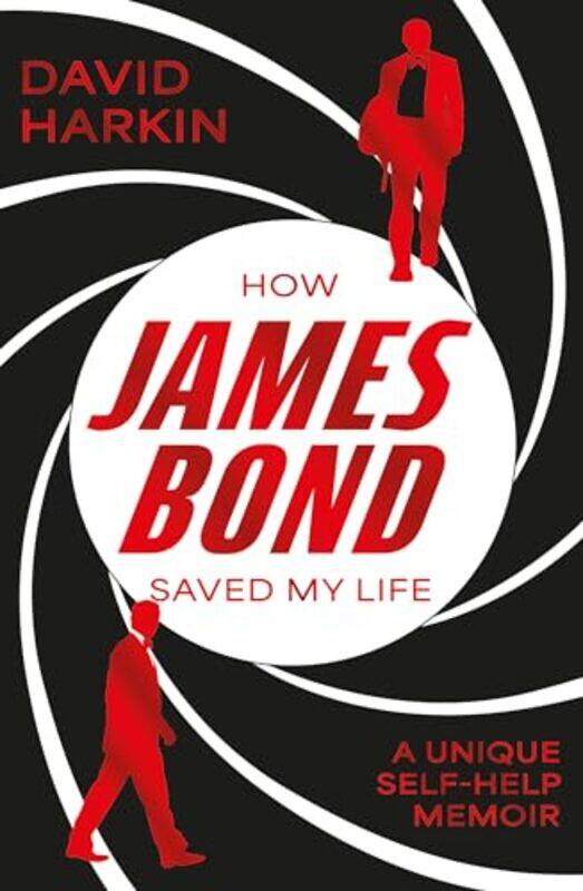 

How James Bond Saved My Life by David Harkin-Paperback