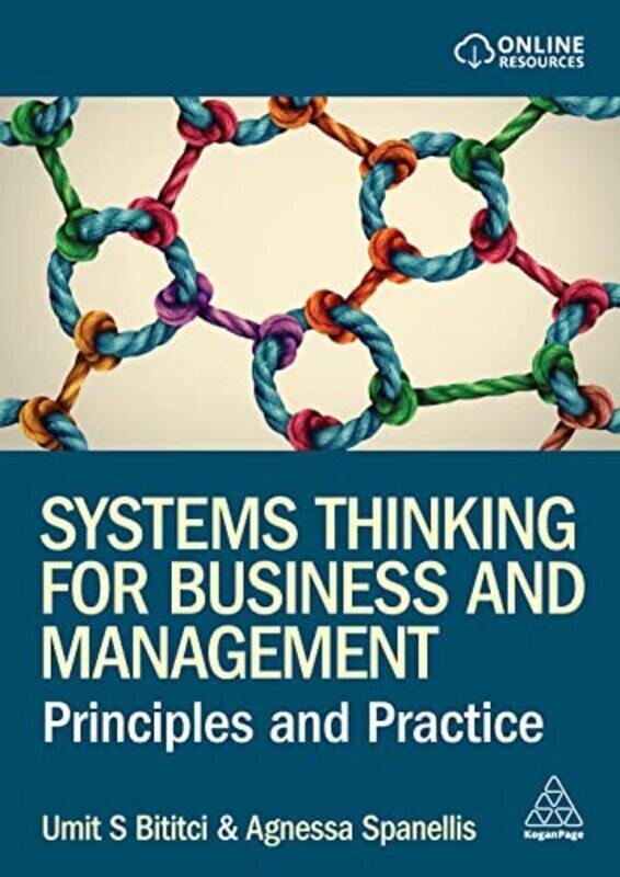 

Systems Thinking For Business And Management Principles And Practice By Bititci, Professor Umit S - Spanellis, Dr Agnessa Paperback