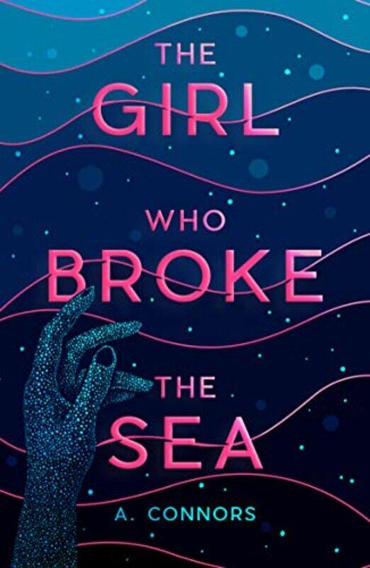 

Girl Who Broke the Sea,Paperback,by:A. Connors