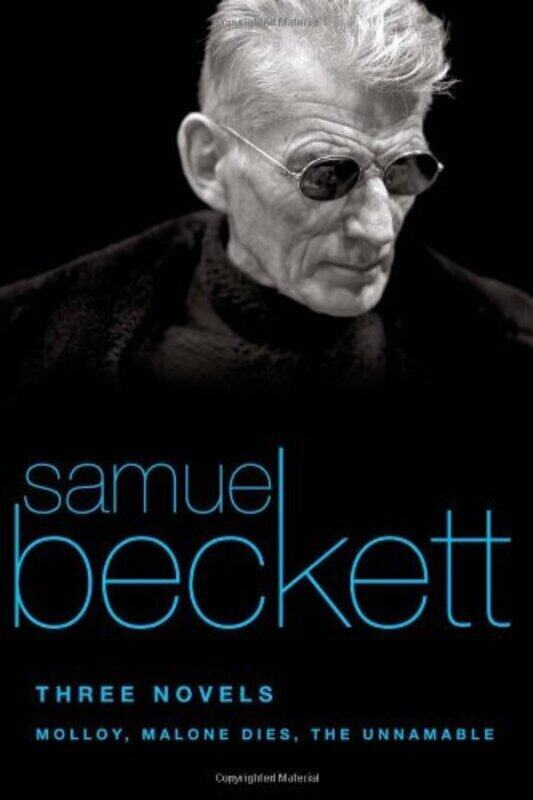 

Three Novels: Molloy, Malone Dies, the Unnamable , Paperback by Samuel Beckett