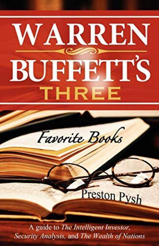 

Warren Buffetts 3 Favorite Books: A Guide to The Intelligent Investor, Security Analysis, and The W , Paperback by Pysh, Preston George