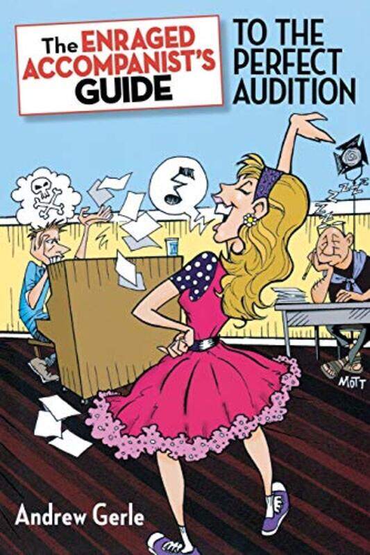 

The Enraged Accompanists Guide to the Perfect Audition by Nancy Mellon-Paperback