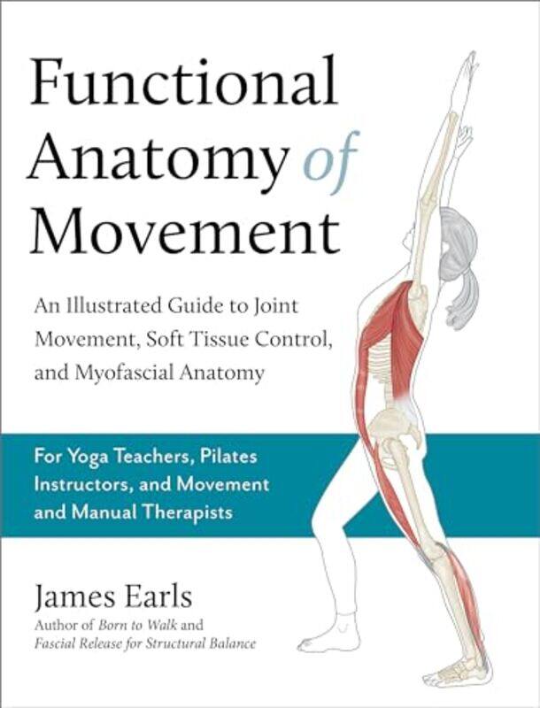 

Functional Anatomy Of Movement By Earls James - Paperback