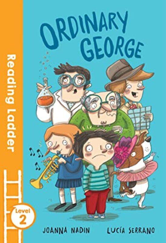 

Ordinary George Reading Ladder Level 2 by Nadin, Joanna - Serrano, Lucia - Paperback