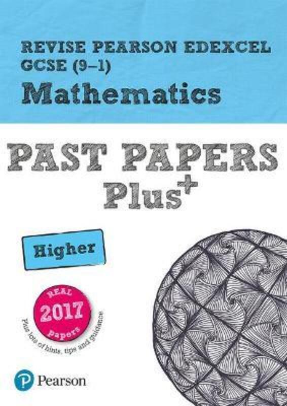 

Revise Pearson Edexcel GCSE (9-1) Mathematics Higher Past Papers Plus