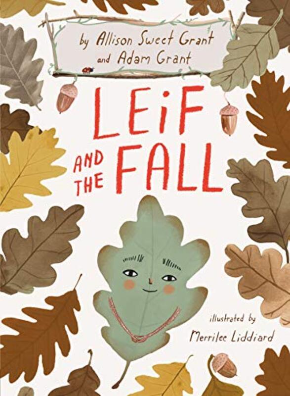 

Leif and the Fall,Hardcover by Grant, Allison Sweet - Grant, Adam - Liddiard, Merrilee