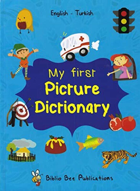 

My First Picture Dictionary EnglishTurkish by Kay ToonKay Toon-Paperback