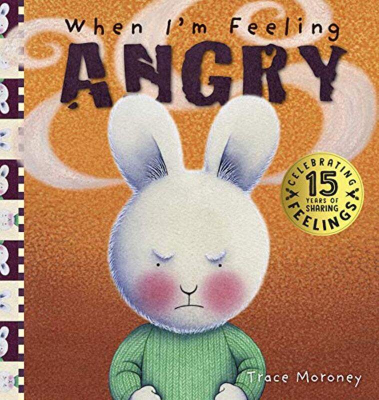 

When Im Feeling Angry By Moroney, Trace - Moroney, Trace - Hardcover