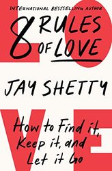 8 Rules of Love: How to Find it, Keep it, and Let it Go,Paperback by Shetty, Jay