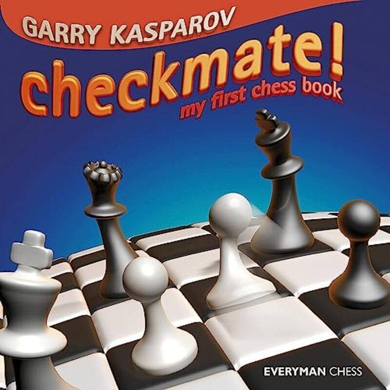 

Checkmate! My First Chess Book By Kasparov, Garry Hardcover