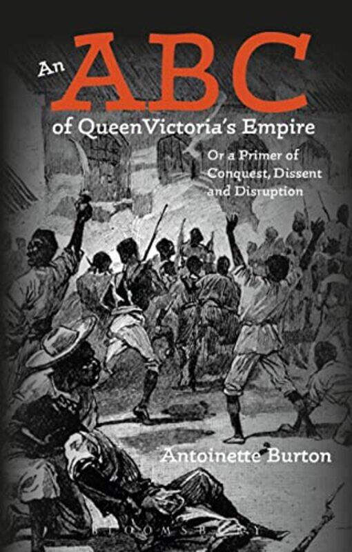 

An ABC of Queen Victorias Empire by Professor Antoinette University of Illinois at Urbana-Champaign, USA Burton-Paperback