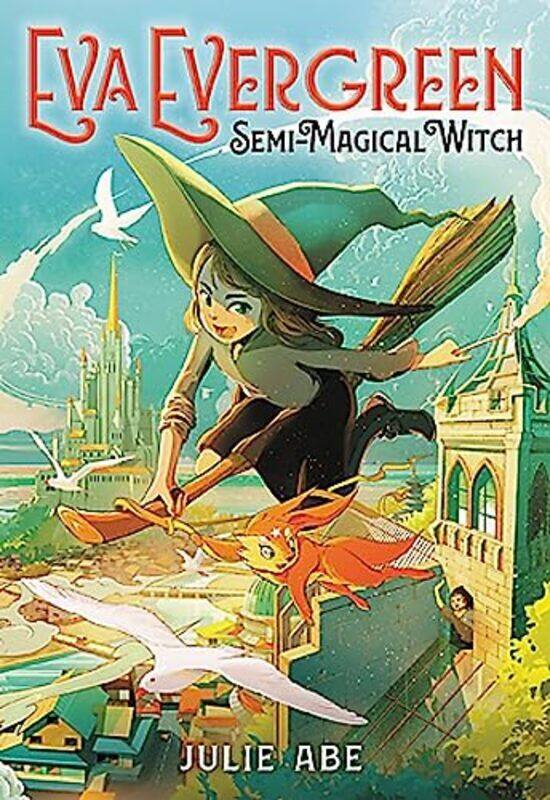 

Eva Evergreen Semimagical Witch By Julie Abe Paperback