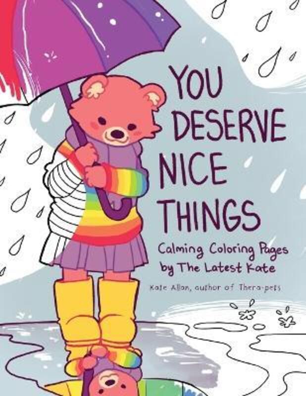 You Deserve Nice Things: Calming Coloring Pages by TheLatestKate,Paperback,ByAllan, Kate