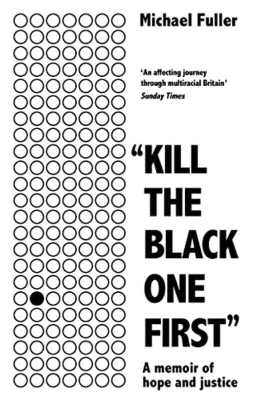 

Kill The Black One First by Michael Fuller-Paperback