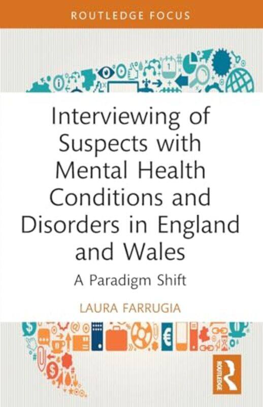 

Interviewing of Suspects with Mental Health Conditions and Disorders in England and Wales by Michael A W Strachan-Paperback