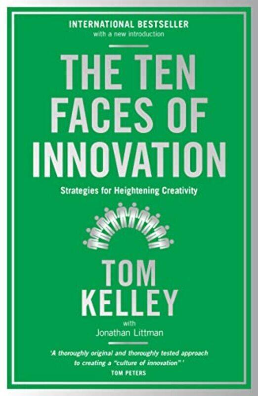 

The Ten Faces Of Innovation Strategies For Heightening Creativity By Kelley Tom - Paperback