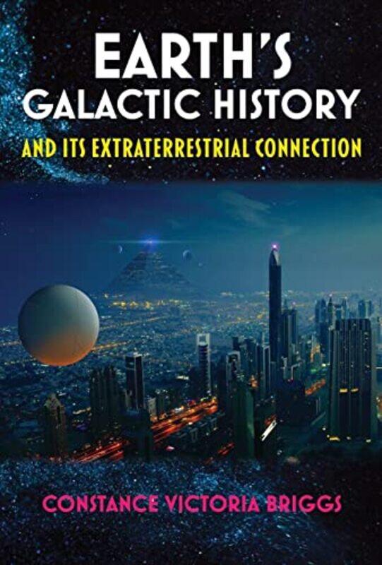 

EarthS Galactic History and its Extraterrestrial Connection by Teresa HeapyCarolina Delavy Chagas-Paperback
