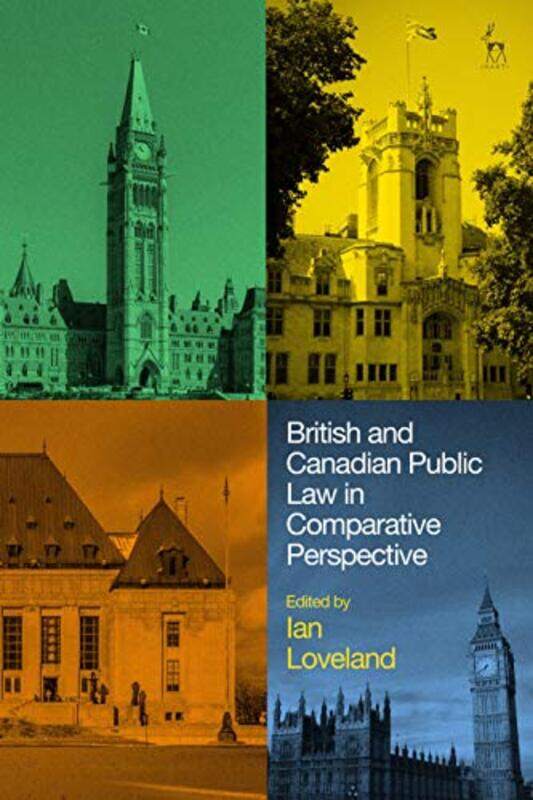 

British and Canadian Public Law in Comparative Perspective by Professor Ian Loveland-Hardcover