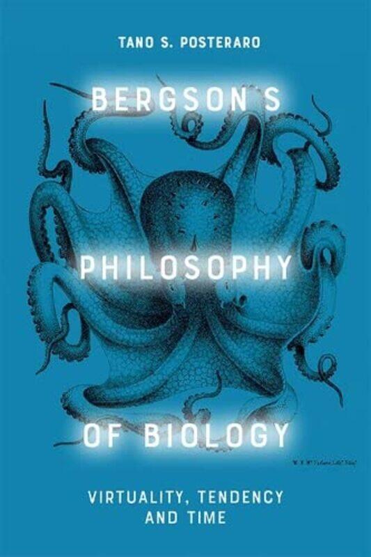 

BergsonS Philosophy of Biology by Tano Posteraro-Hardcover