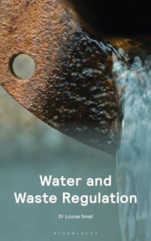 

Water and Waste Regulation by Dr Dr Louise Smail -Paperback