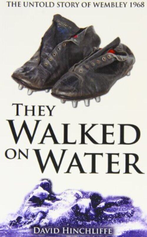 

They Walked On Water by David Hinchliffe-Paperback