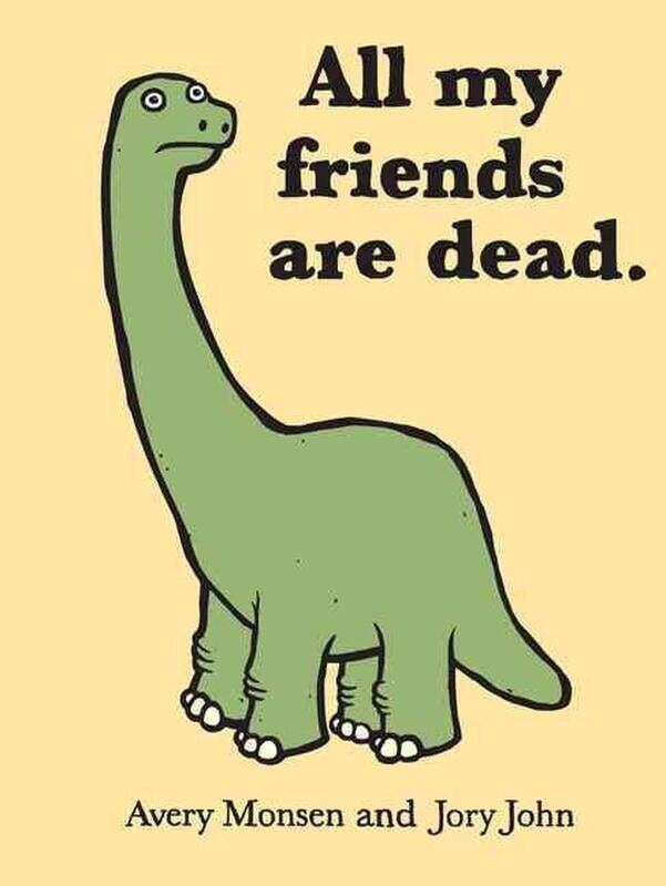 

All My Friends Are Dead, Hardcover Book, By: Avery Monsen
