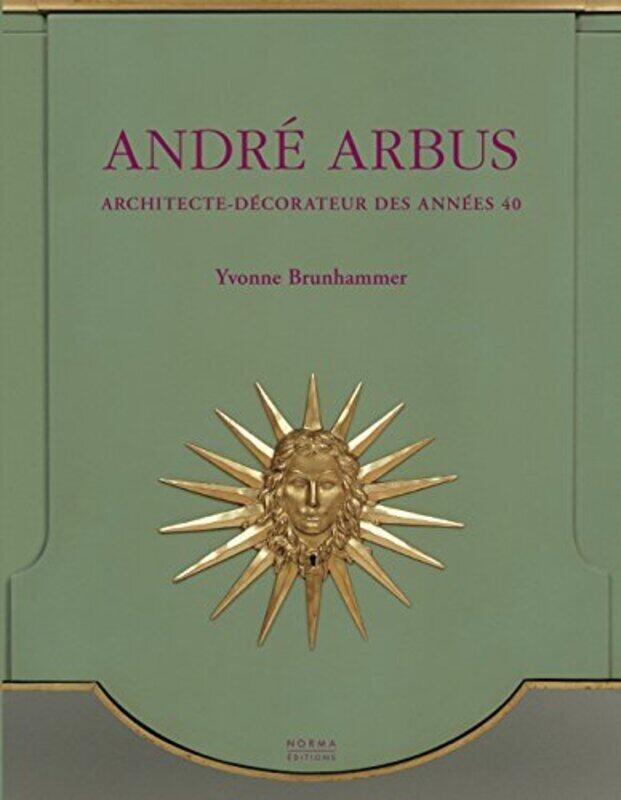 

Andr Arbus 1903-1969 Architecte et d corateur des ann es 4,Paperback by Yvonne Brunhammer, Marie-Laure Perrin, Yves Gastou