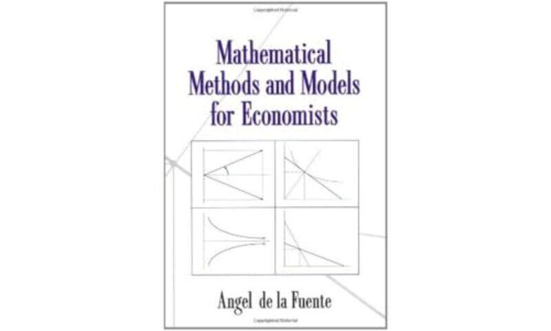 

Mathematical Methods and Models for Economists by Angel de la Fuente-Paperback