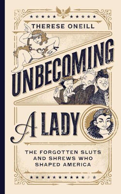 

Unbecoming a Lady by Therese OneillLisa Jonte-Hardcover