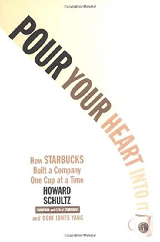 

Pour Your Heart Into It by Howard Schultz-Paperback