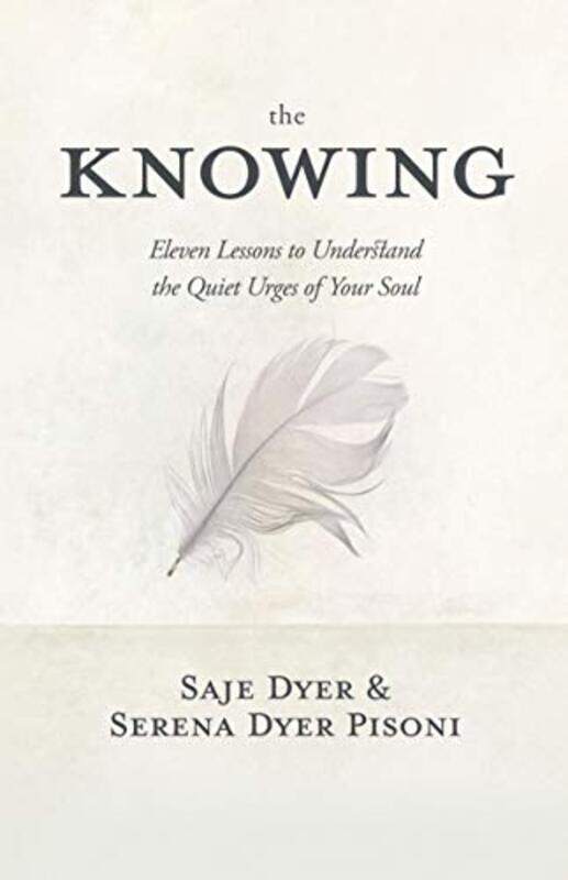 

The Knowing by Saje DyerSerena Dyer Pisoni-Hardcover