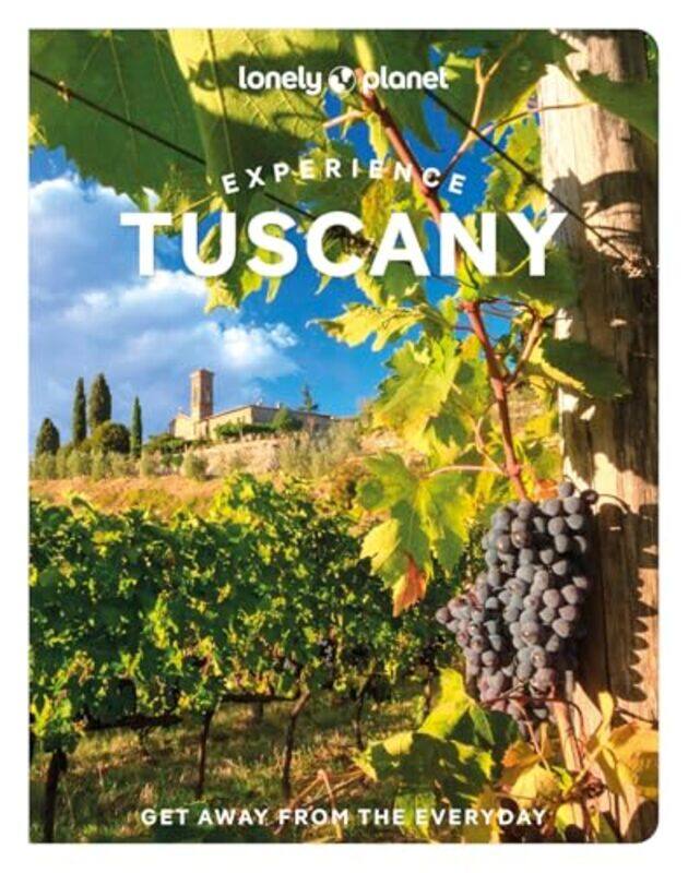 

Lonely Planet Experience Tuscany by Lonely PlanetAngelo ZinnaBenedetta GeddoMary Gray-Paperback