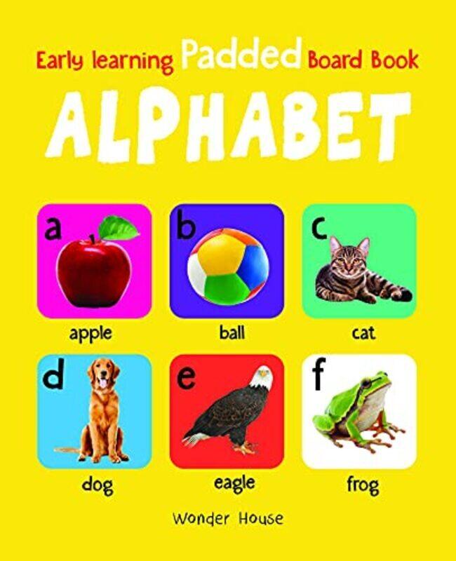 

Early Learning Padded Book of Alphabet : Padded Board Books For Children,Paperback,By:Wonder House Books