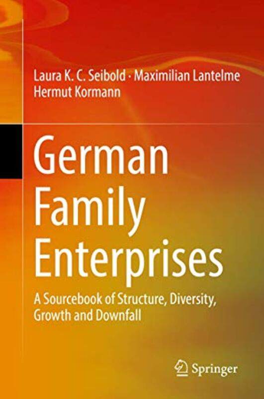 

German Family Enterprises by Laura KC SeiboldMaximilian LantelmeHermut Kormann-Hardcover