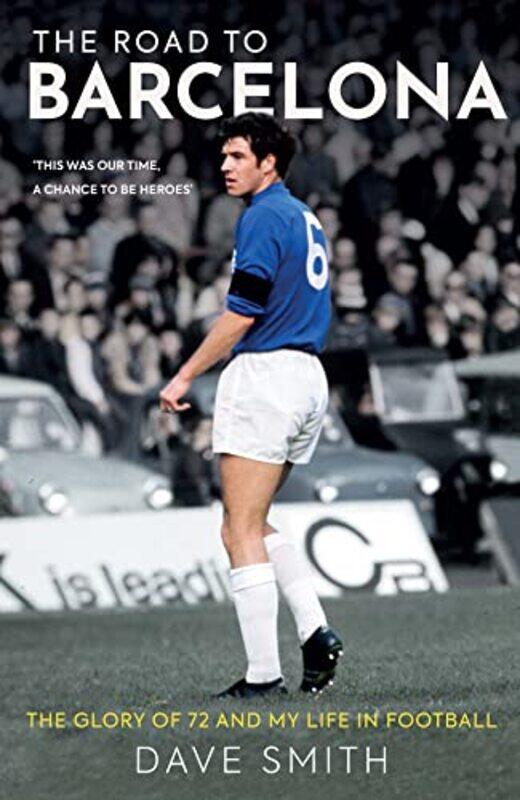 

The Road to Barcelona by Dave Smith-Paperback
