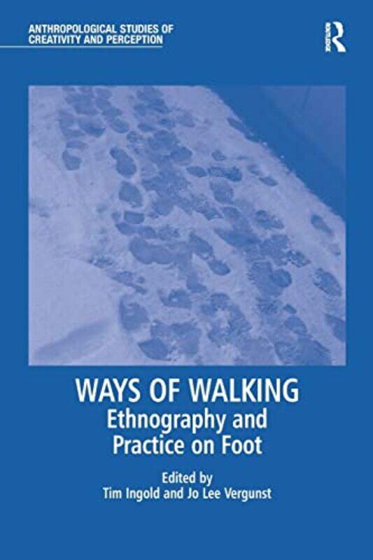 

Ways of Walking by Jo Lee VergunstTim Ingold-Paperback