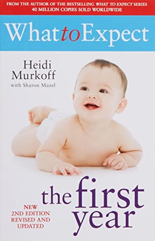 What To Expect The First Year by Murkoff & Mazel..Paperback