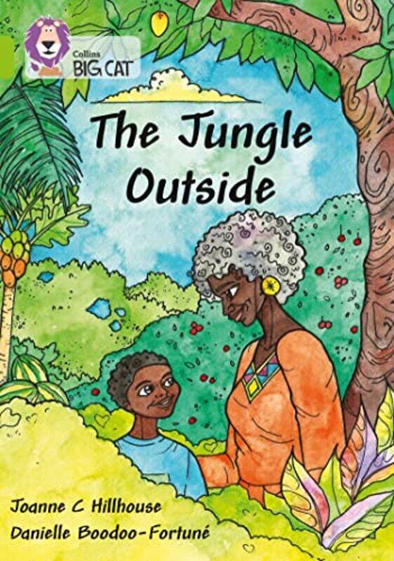 

The Jungle Outside by Joanne HillhouseDanielle Boodoo Fortune-Paperback