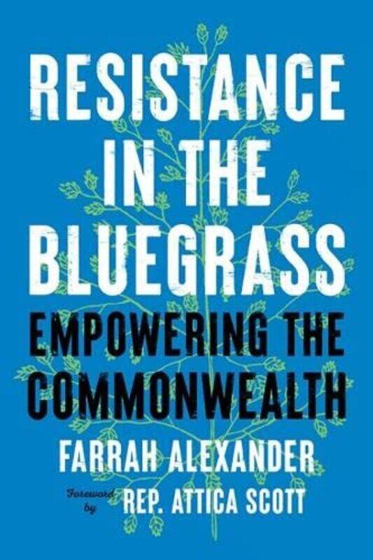 

Resistance in the Bluegrass by Farrah AlexanderAttica Scott-Hardcover