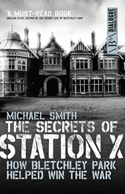 

Secrets of Station X by Michael Smith-Paperback