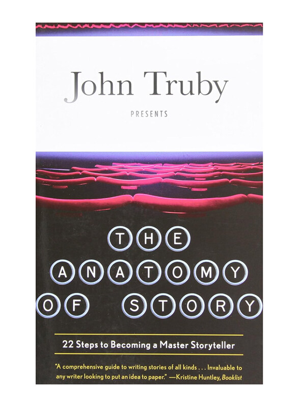 

The Anatomy of Story, Paperback Book, By: John Truby