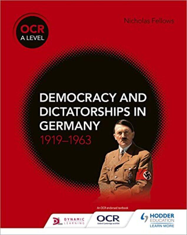 

Ocr A Level History Democracy And Dictatorships In Germany 191963 By Nicholas Fellows...Paperback