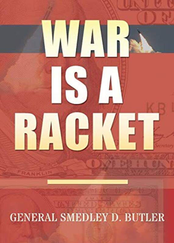 

War Is A Racket by Smedley D Butler-Paperback