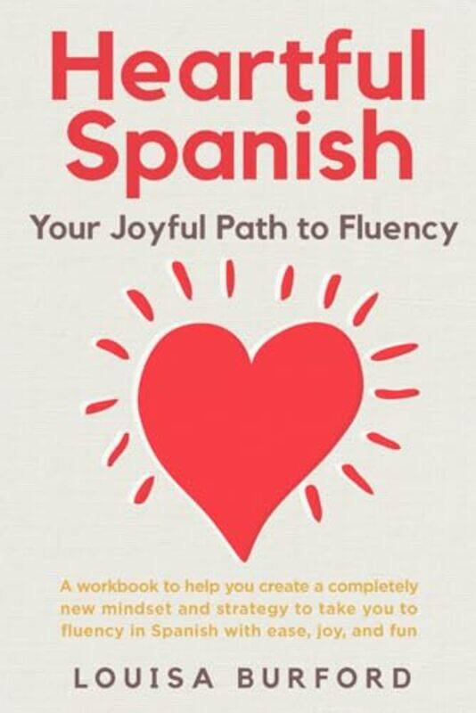 

Heartful Spanish by Louisa Burford-Paperback