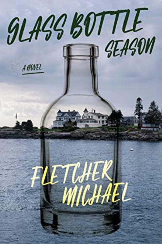 

Glass Bottle Season by Fletcher Michael-Hardcover